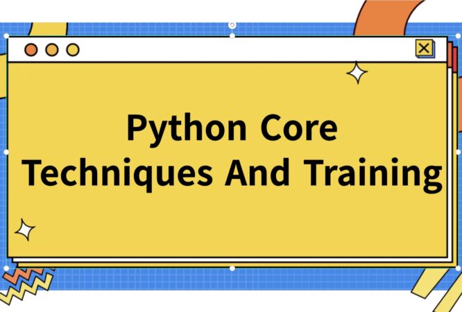 Python Core Techniques and Training